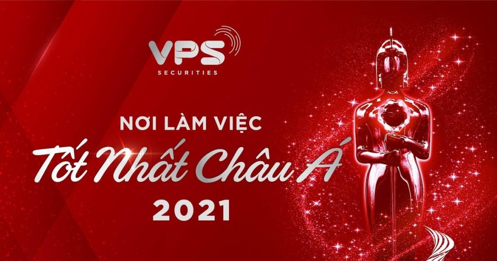 Công ty cổ phần Chứng khoán VPS được vinh danh “Nơi làm việc tốt nhất châu Á” – HR Asia Awards 2021